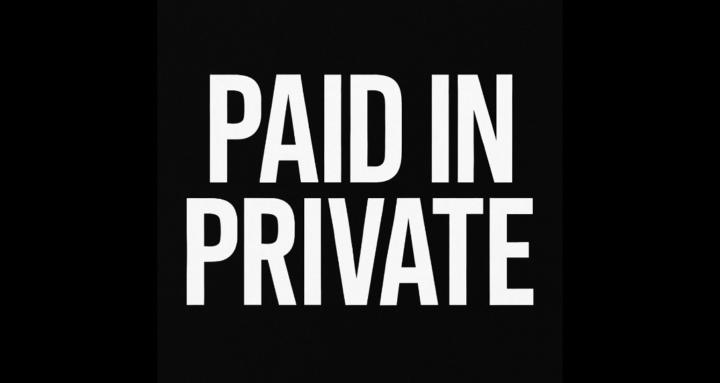 Paid In Private