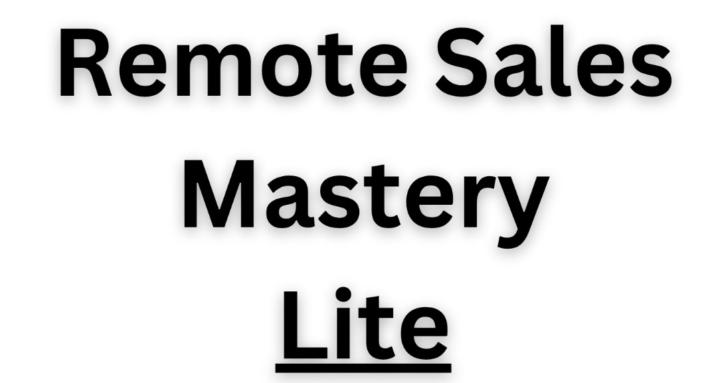Remote Sales Mastery - Lite