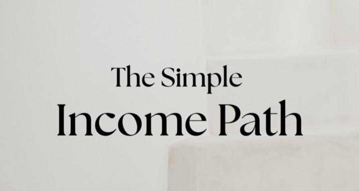 The Simple Income Path