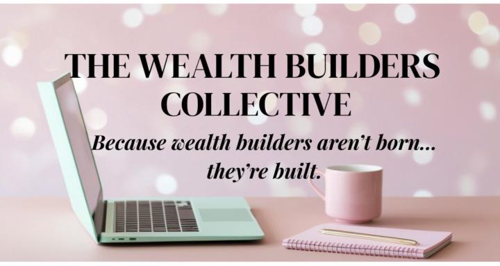 The Wealth Builder Collective
