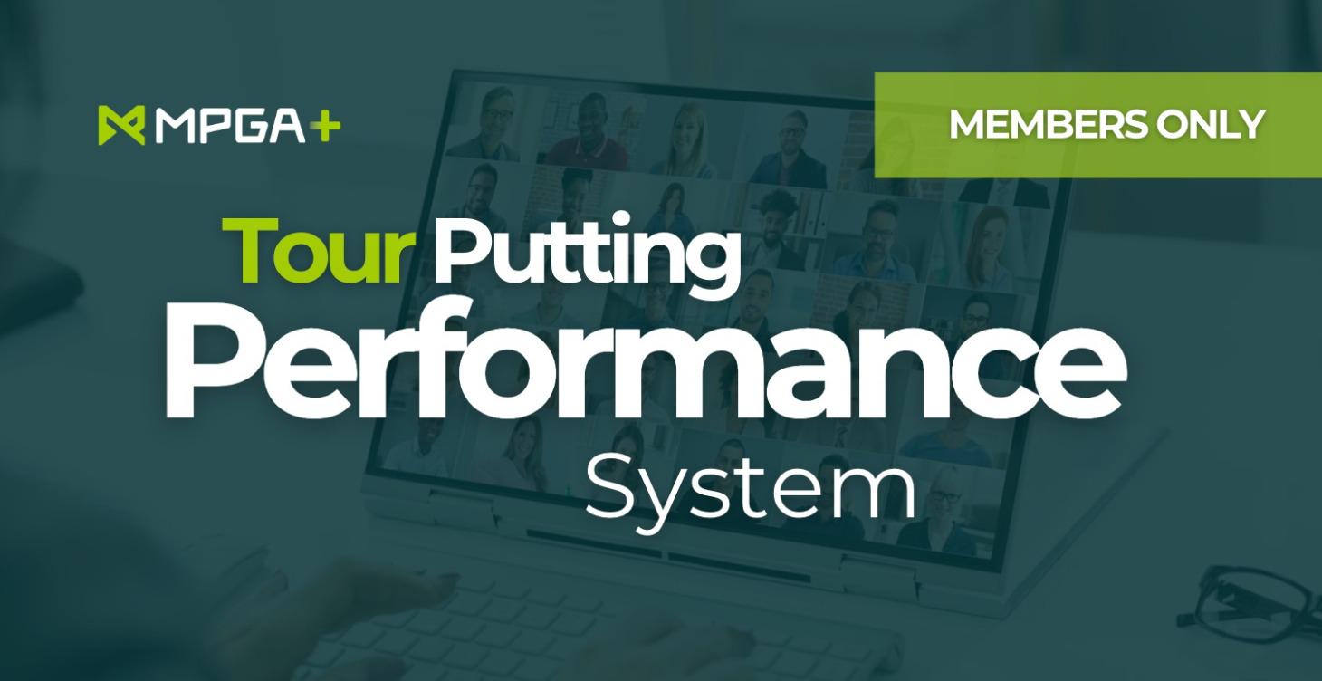 Tour Putting Performance System (MPGA+)
