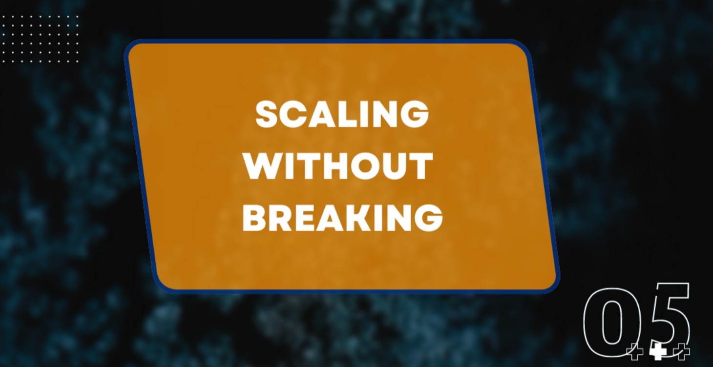 Scaling without Breaking - Advanced Strategy
