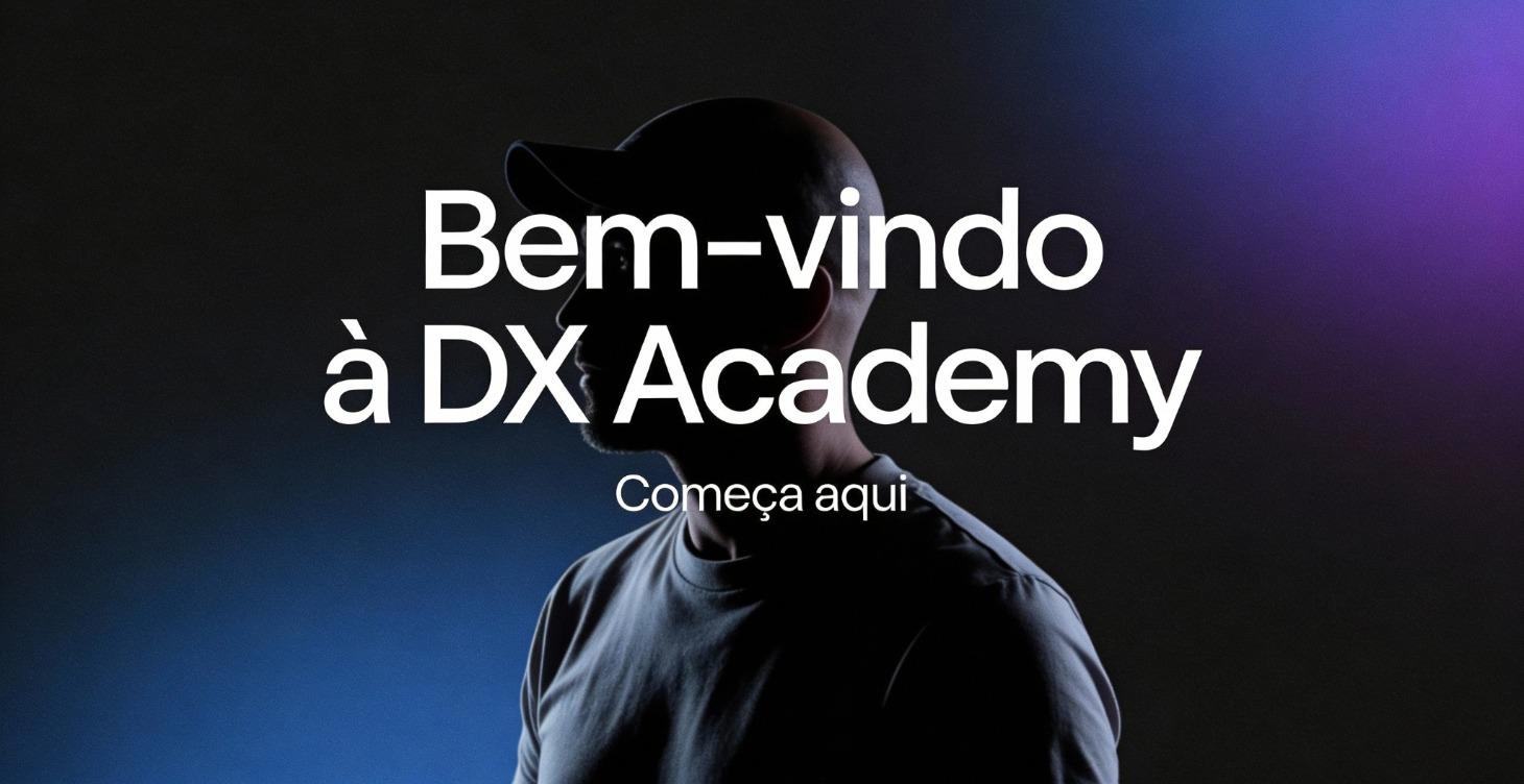 Bem-vindo à DX Academy | Começa Aqui