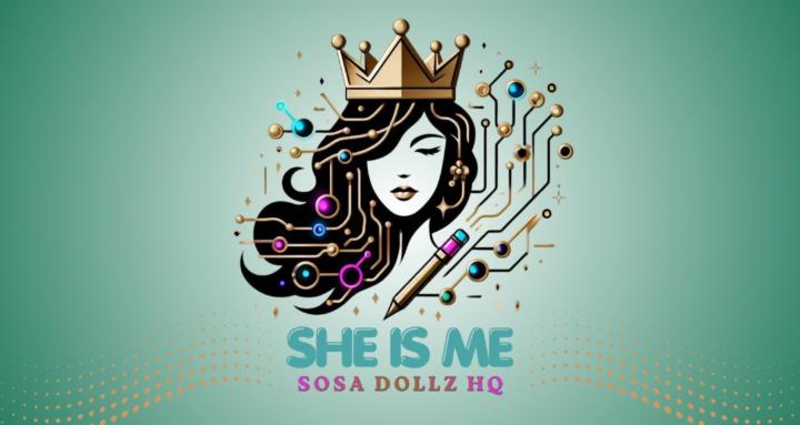 She Is Me | Sosa Dollz HQ