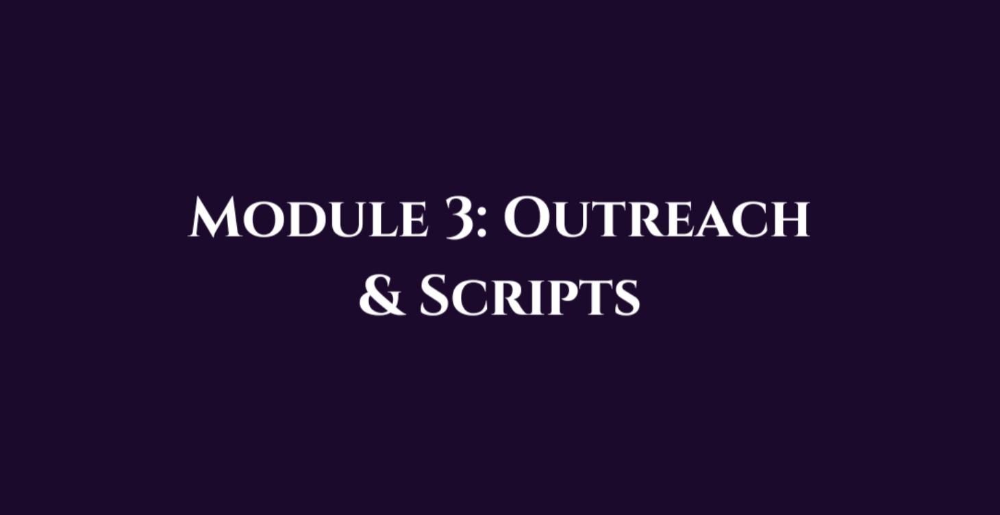 Module 3: Outreach & Scripts