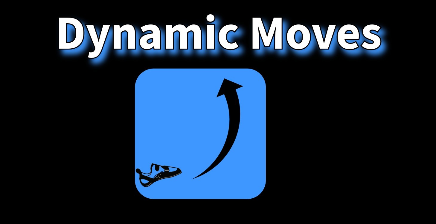 Dynamic Moves 101