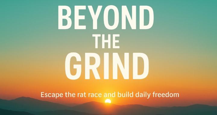 Beyond The Grind