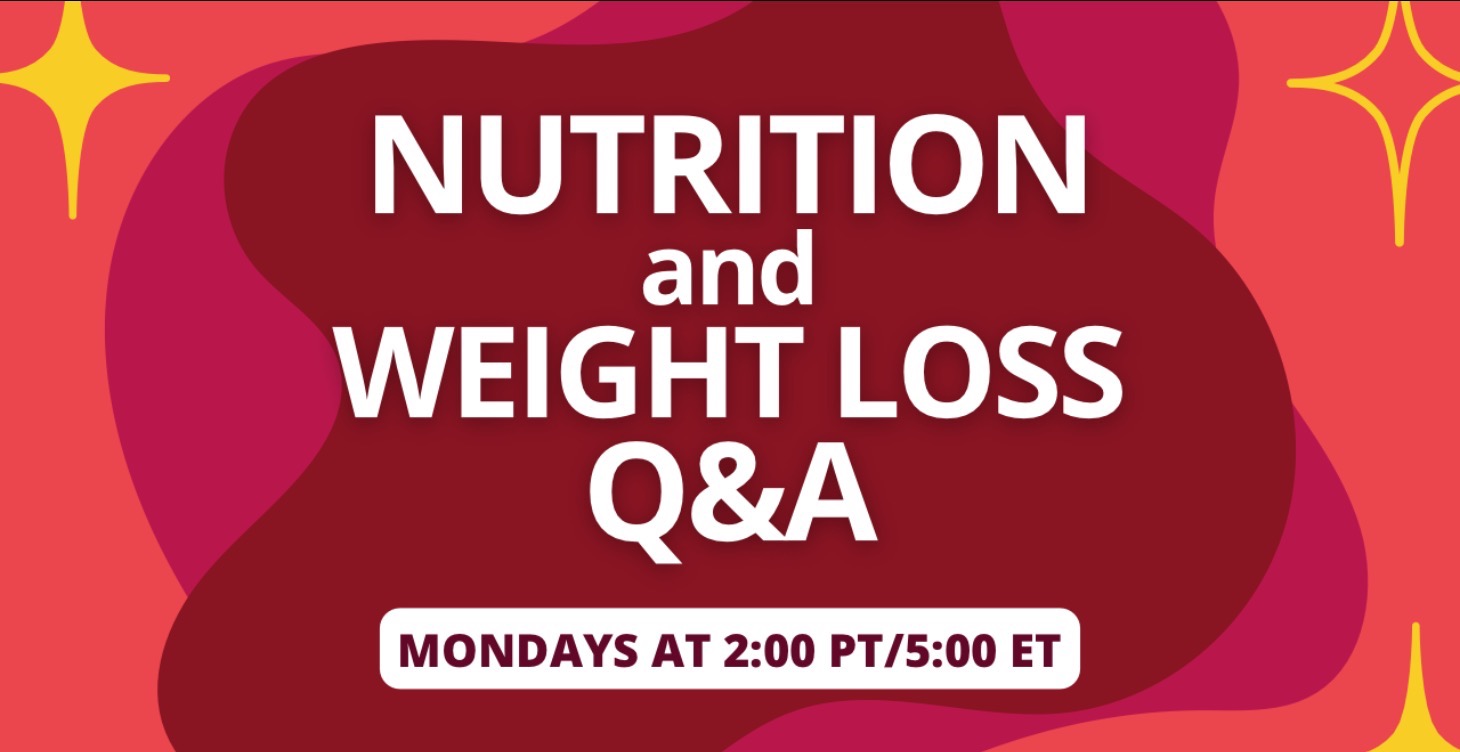 Monday Nutrition and Weight Loss Q&A