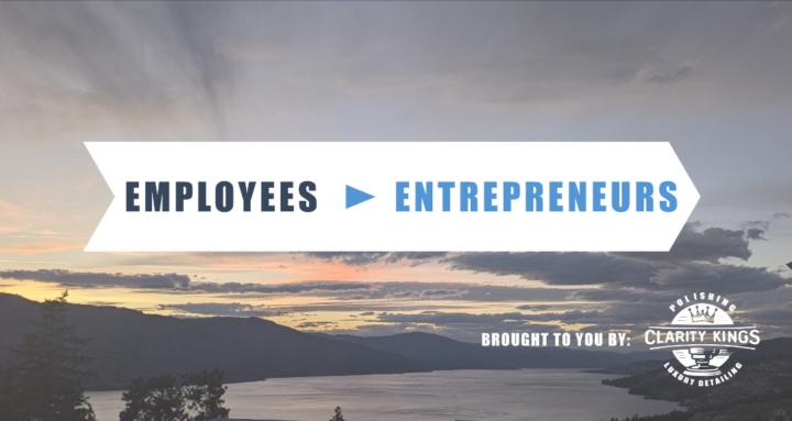 EMPLOYEES into ENTREPRENEURS.