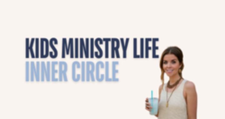 KidsMinistryLife Inner Circle