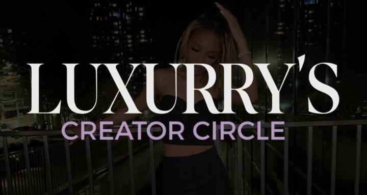 Luxurry's Creator Circle