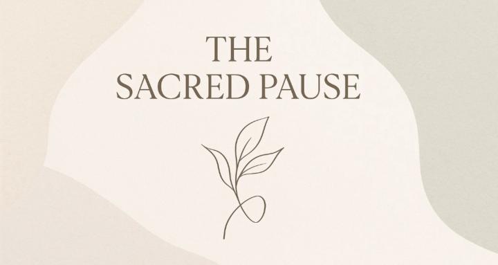The Sacred Pause
