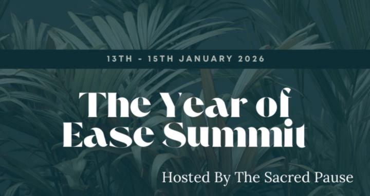 The Sacred Pause: Year of Ease