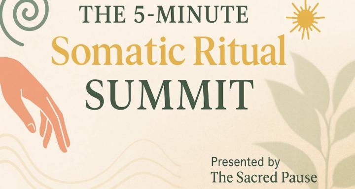 5 Minute Somatic Ritual Summit