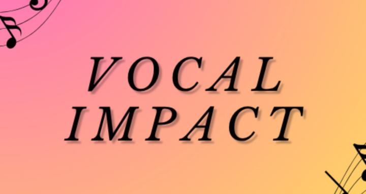 Vocal Impact