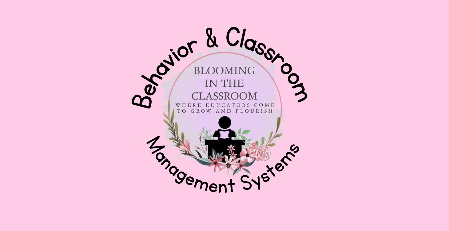 Behavior & Classroom Management Systems