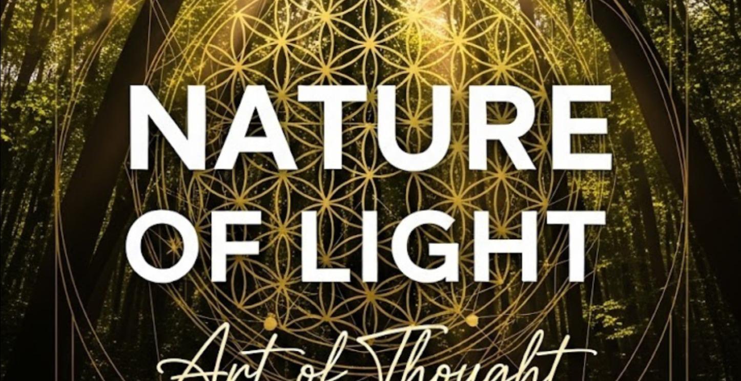 The Nature of Light: Mastery of the Art of Thought
