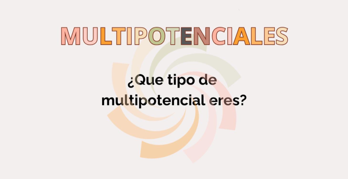 ¿Que tipo de multipotencial eres?