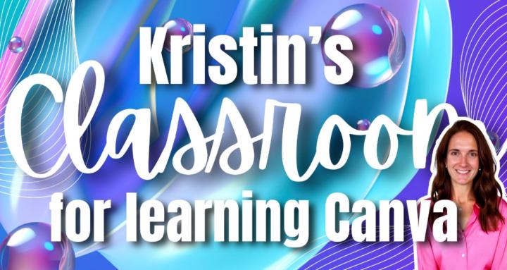 Kristin's Classroom for Canva