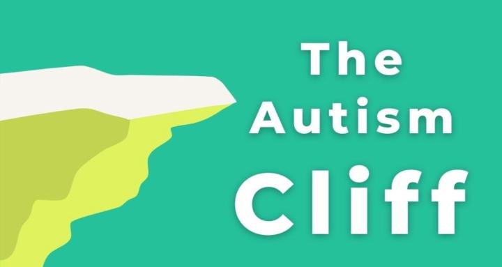 The Autism Cliff