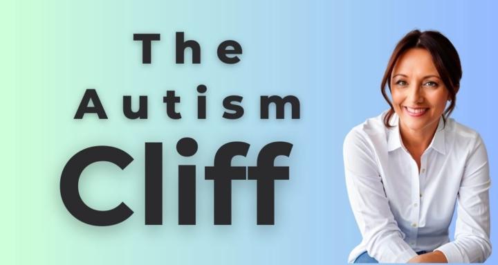 The Autism Cliff