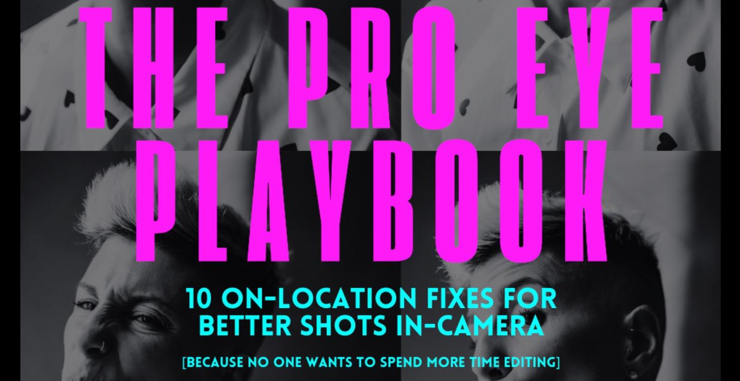 The Pro Eye Playbook