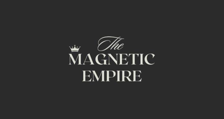 The Magnetic Empire