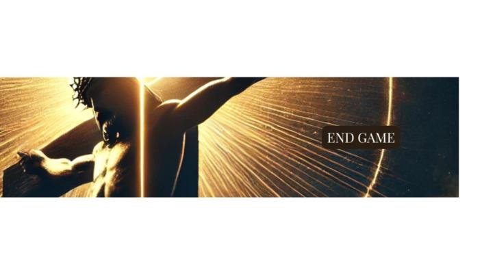 End Game: Redeemed & Rising