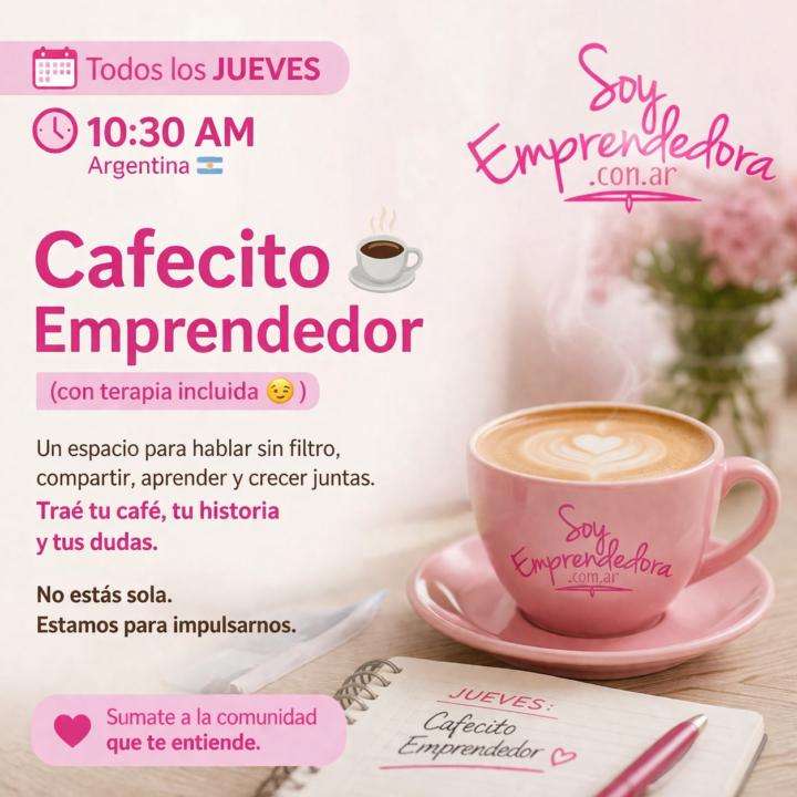 ☕ Nace el Cafecito Emprendedor (esto lo necesitábamos)