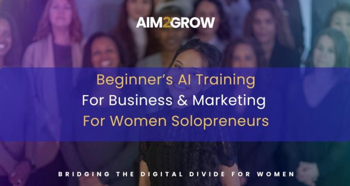 Aim2Grow - AI for Women in Biz