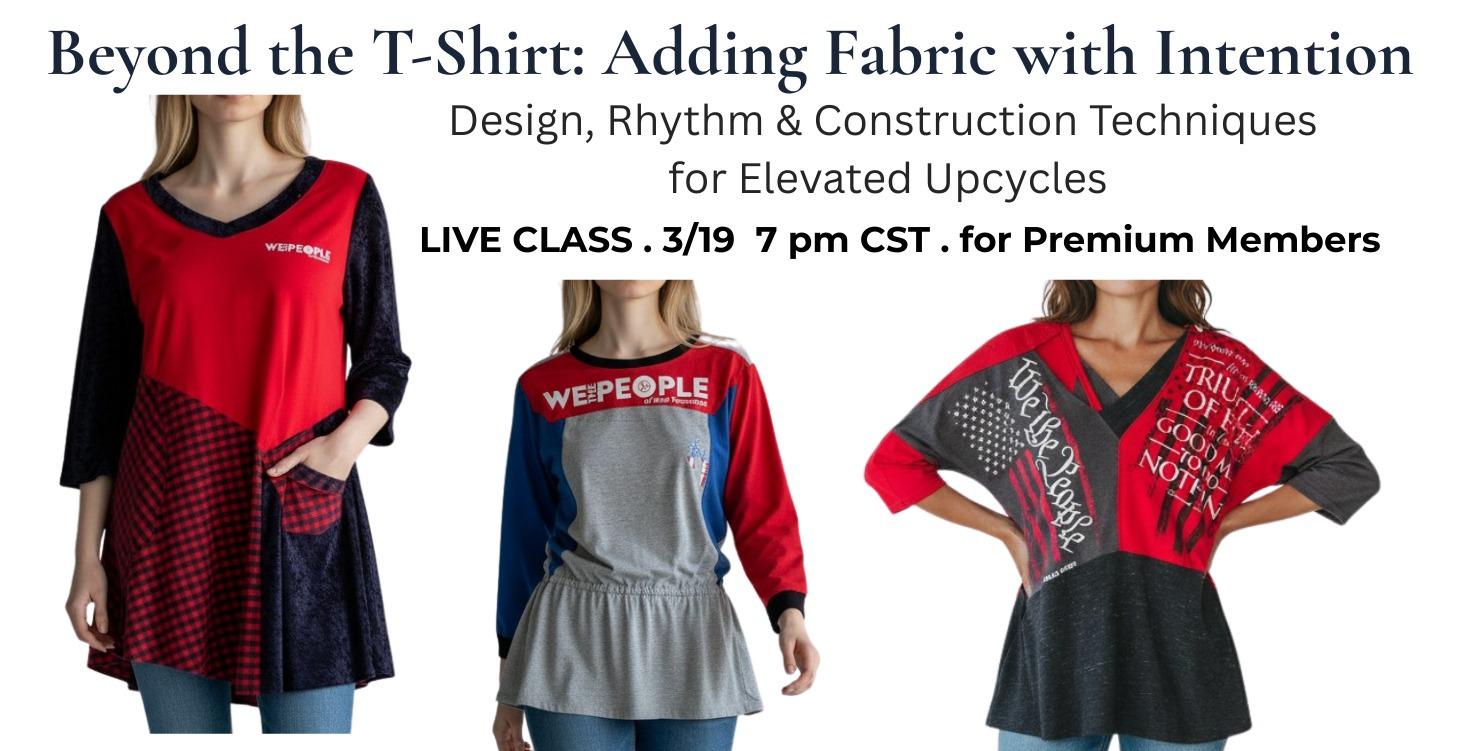 Beyond the T-Shirt: Adding Fabric with Intention