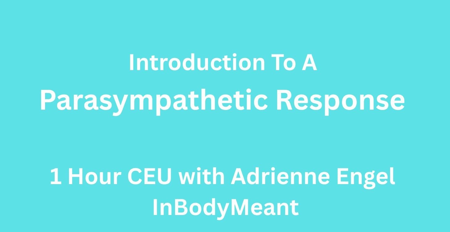 1 CEU Introduction To The Parasympathetic Response