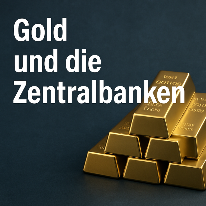 Warum Zentralbanken auf Gold setzen – und was Anleger daraus lernen können