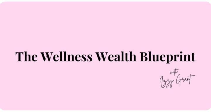 The Wellness Wealth Blueprint