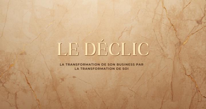 LE DÉCLIC