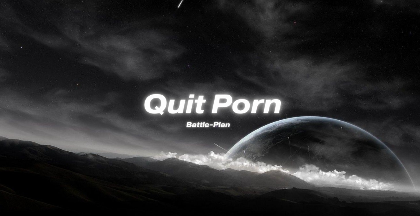 Quit Porn Battle-Plan