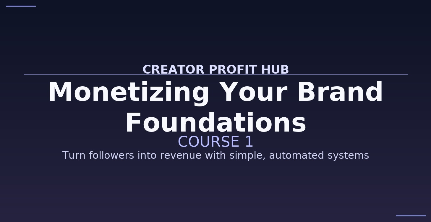 Build, Monetize & Scale Your Online Brand