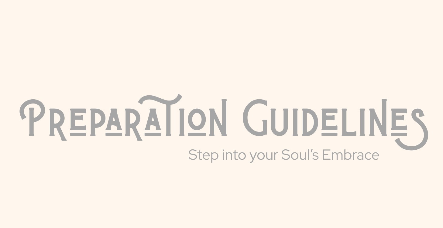 Preparation Guidelines | Soul Embrace Sessions