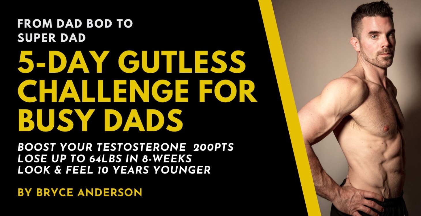 5-DAY GUTLESS CHALLENGE FOR DADS (FREE)