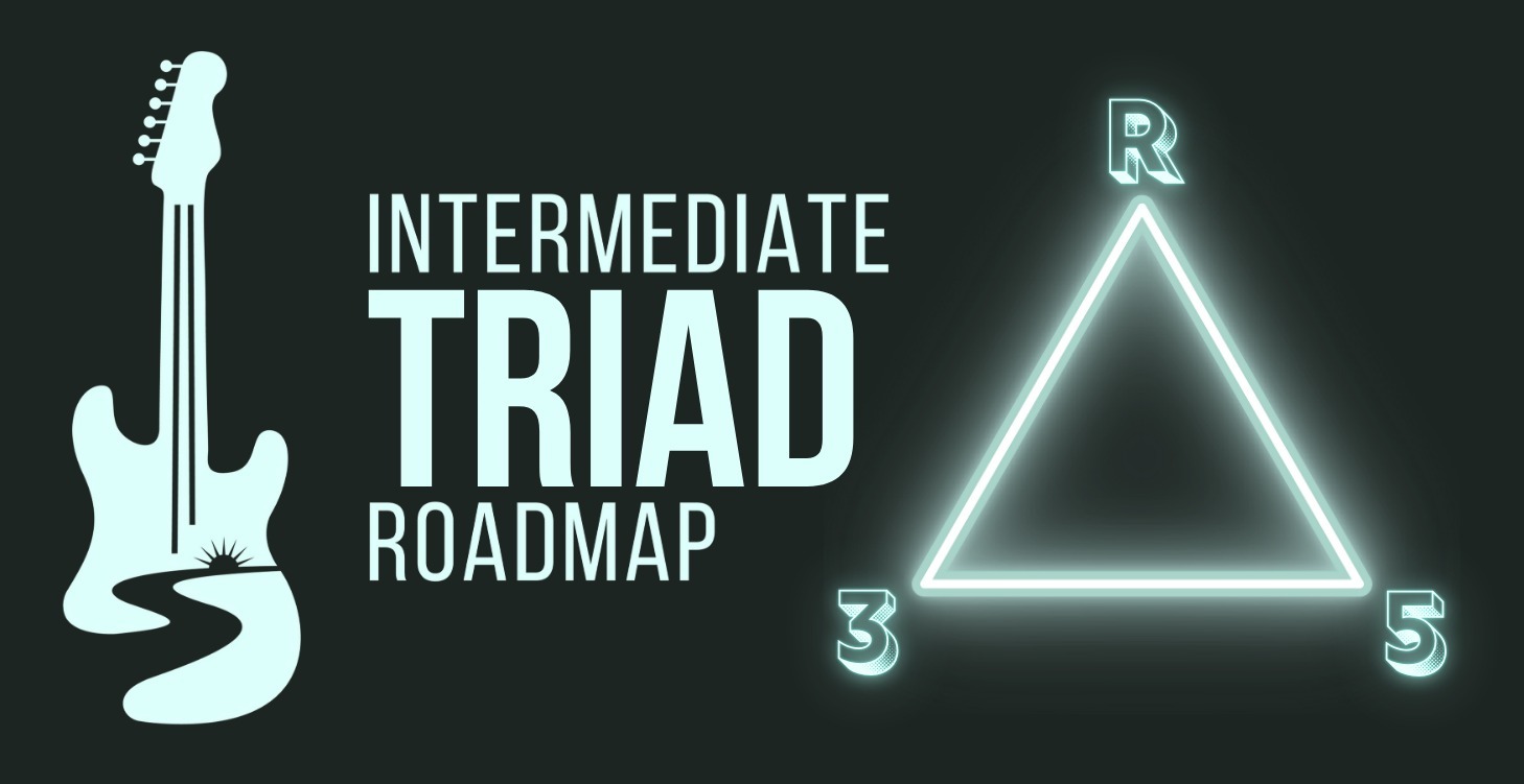 Intermediate Triad Roadmap