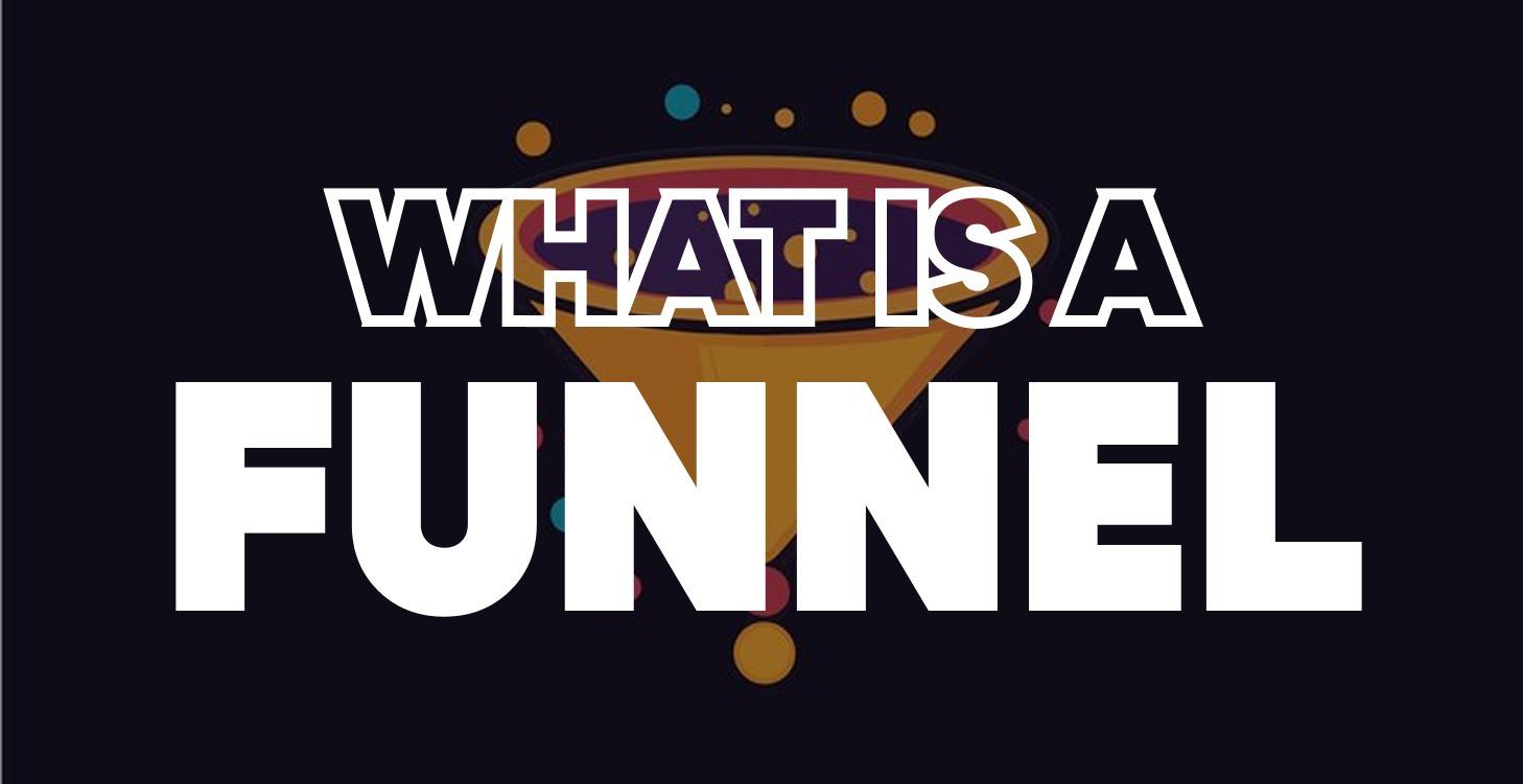 Understanding What a Funnel Is