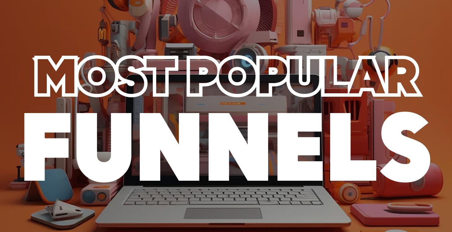 Most Popular Funnels