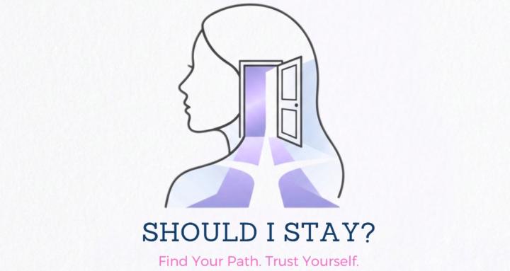 Should I Stay? 