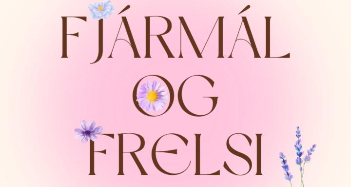 FJÁRMÁL & FRELSI 💸  