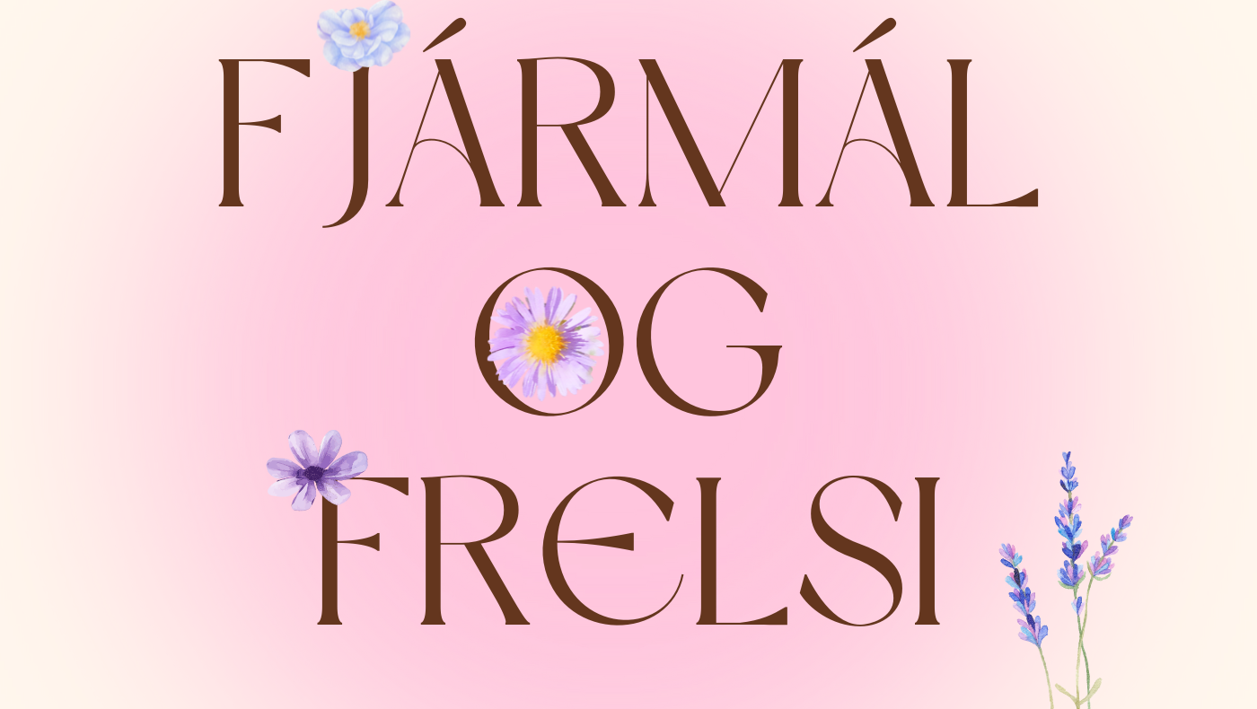 FJÁRMÁL & FRELSI 💸
