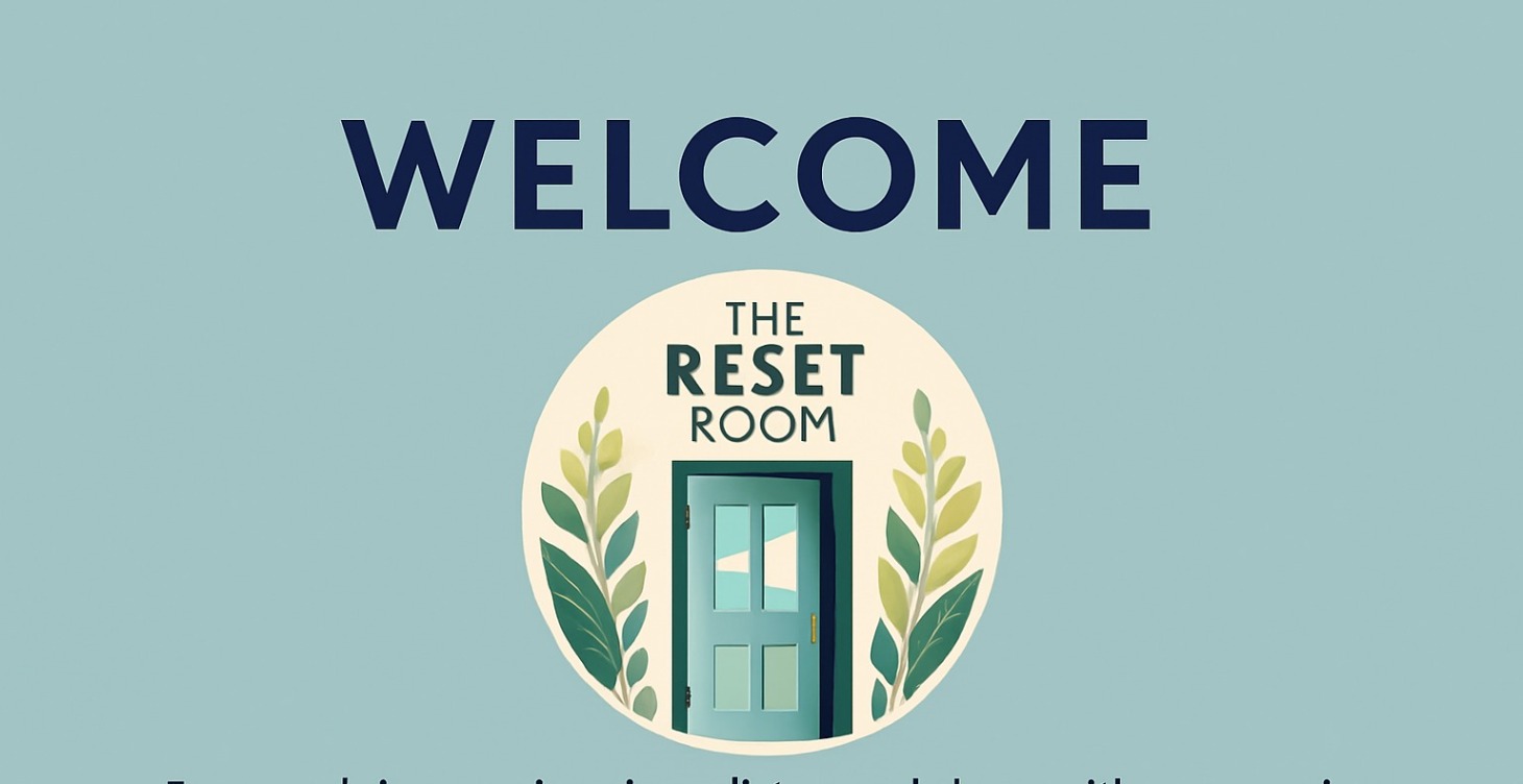 Welcome to the Reset Room