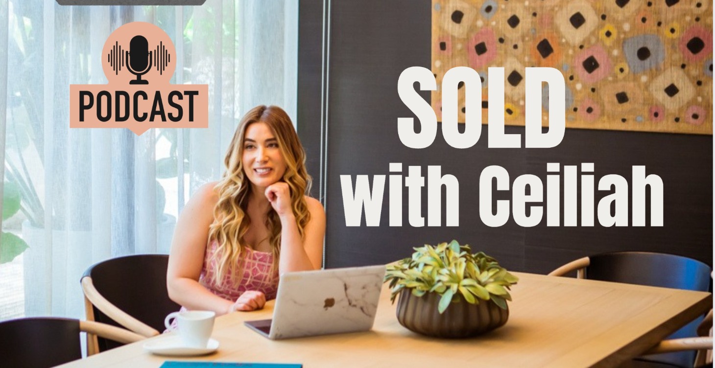 Sold with Ceiliah Podcast