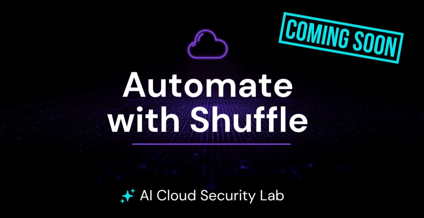 ⚙️ Lab: Automate with Shuffle