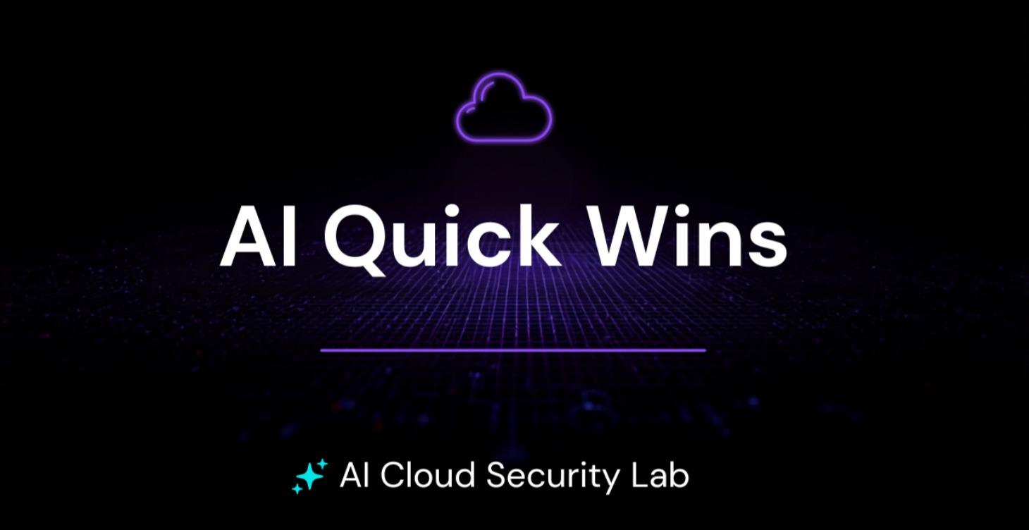 ⚡ AI Quick Wins for Security Work