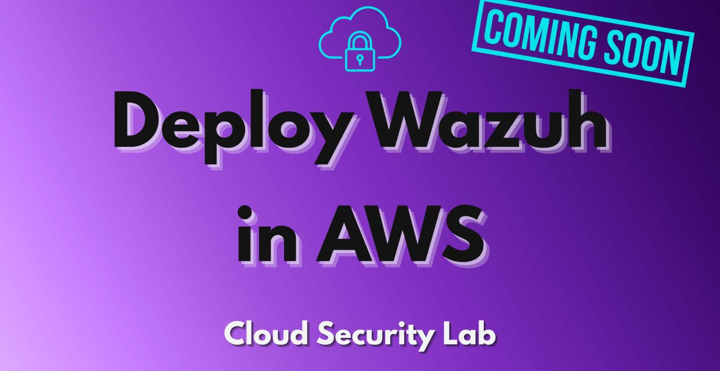 🛡️ Deploy Wazuh in AWS